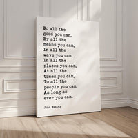 John Wesley Quote, Do all the good you can. As long as ever you can., Typography Canvas Art Print, Methodist Christian, Charity Quotes