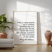 Henry David Thoreau Quote, Live in each season as it passes; breathe the air ... influence of earth. Typography Art Print - Nature - Travel