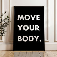 Move Your Body Typography Art Print, Health, Fitness, Nutrition Quotes