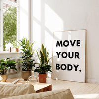Move Your Body Typography Art Print, Health, Fitness, Nutrition Quotes