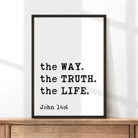 John 14:6 The Way. The Truth. The Life. Typography Art Print - Faith - Religious - Scripture