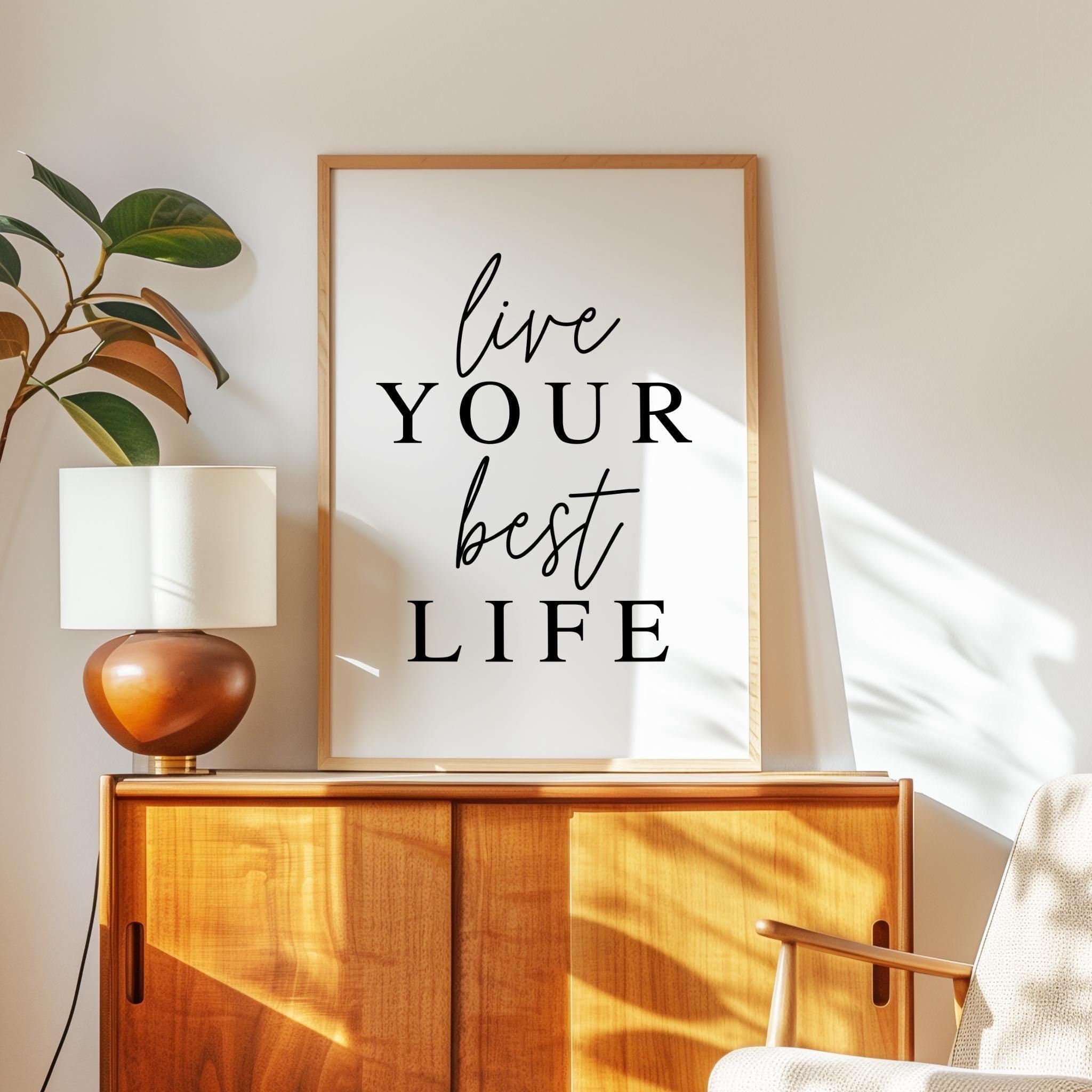 Live Your Best Life Typography Art Print, Inspiration, Gift For Friend, Encouragement, Affirmation