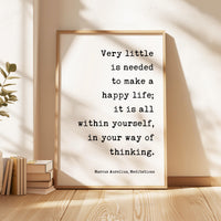 Marcus Aurelius Quote Print, Very Little Is Needed to Make a Happy Life, Stoic Philosophy Wall Art