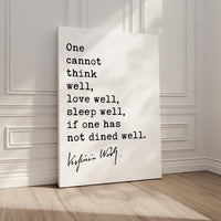 One Cannot Think Well, Love Well, Sleep Well, If One Has Not Dined Well, Virginia Woolf Quote, Typography Art Print (1929)