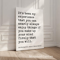 It's been my experience that you can nearly always enjoy things... L.M. Montgomery Quote, Anne of Green Gables Typography Art Print (1908)