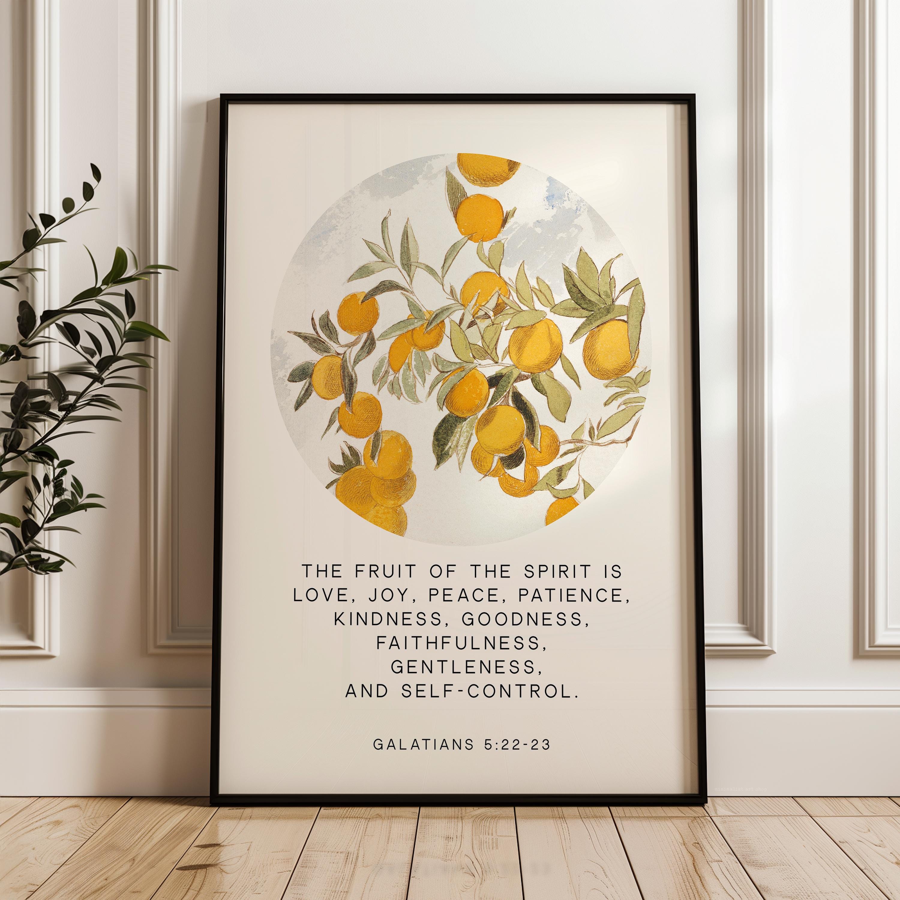 Fruit of the Spirit, Is love, joy, peace, patience, kindness, Galatians 5:22•23, Art Print