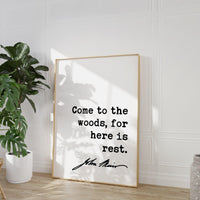 John Muir Quote, Come to the woods, for here is rest. Typography Art Print - Nature Lover - Environment - Outdoors - Hiking