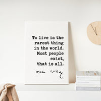 To live is the rarest thing in the world. Most people exist, that is all. Oscar Wilde Quote Low Profile Mounted Canvas Typography Art Print
