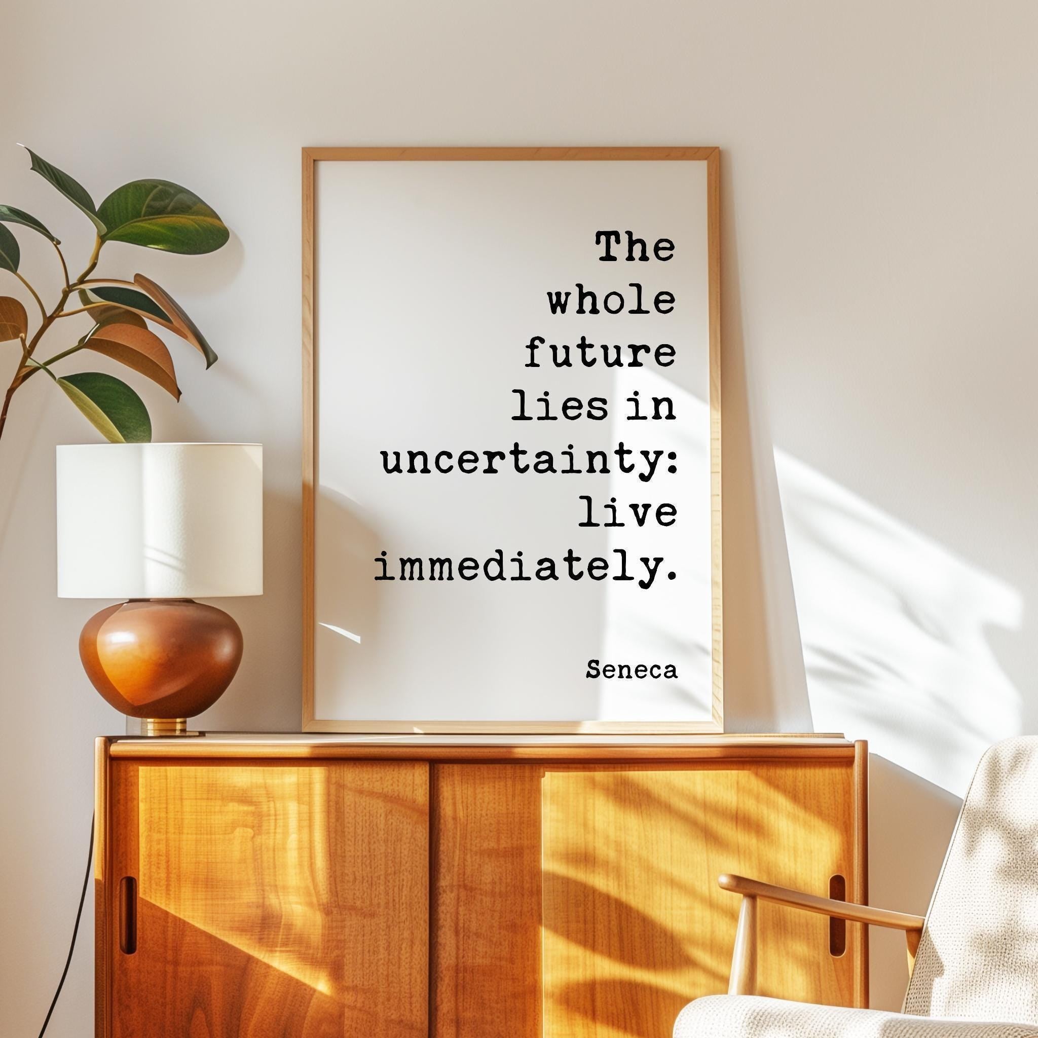 Seneca Quote Wall Art, “The Whole Future Lies in Uncertainty” Stoic Philosophy Print