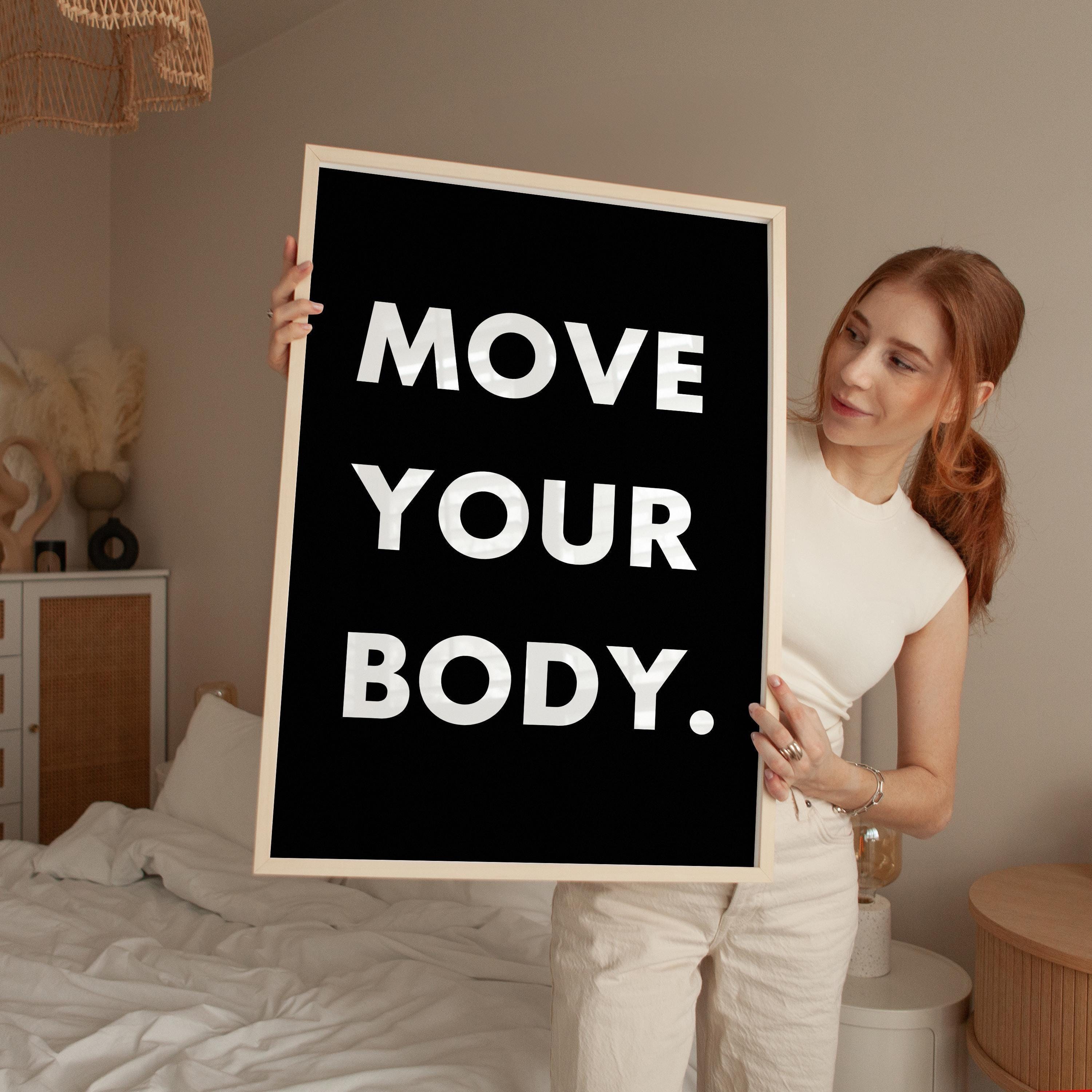 Move Your Body Typography Art Print, Health, Fitness, Nutrition Quotes