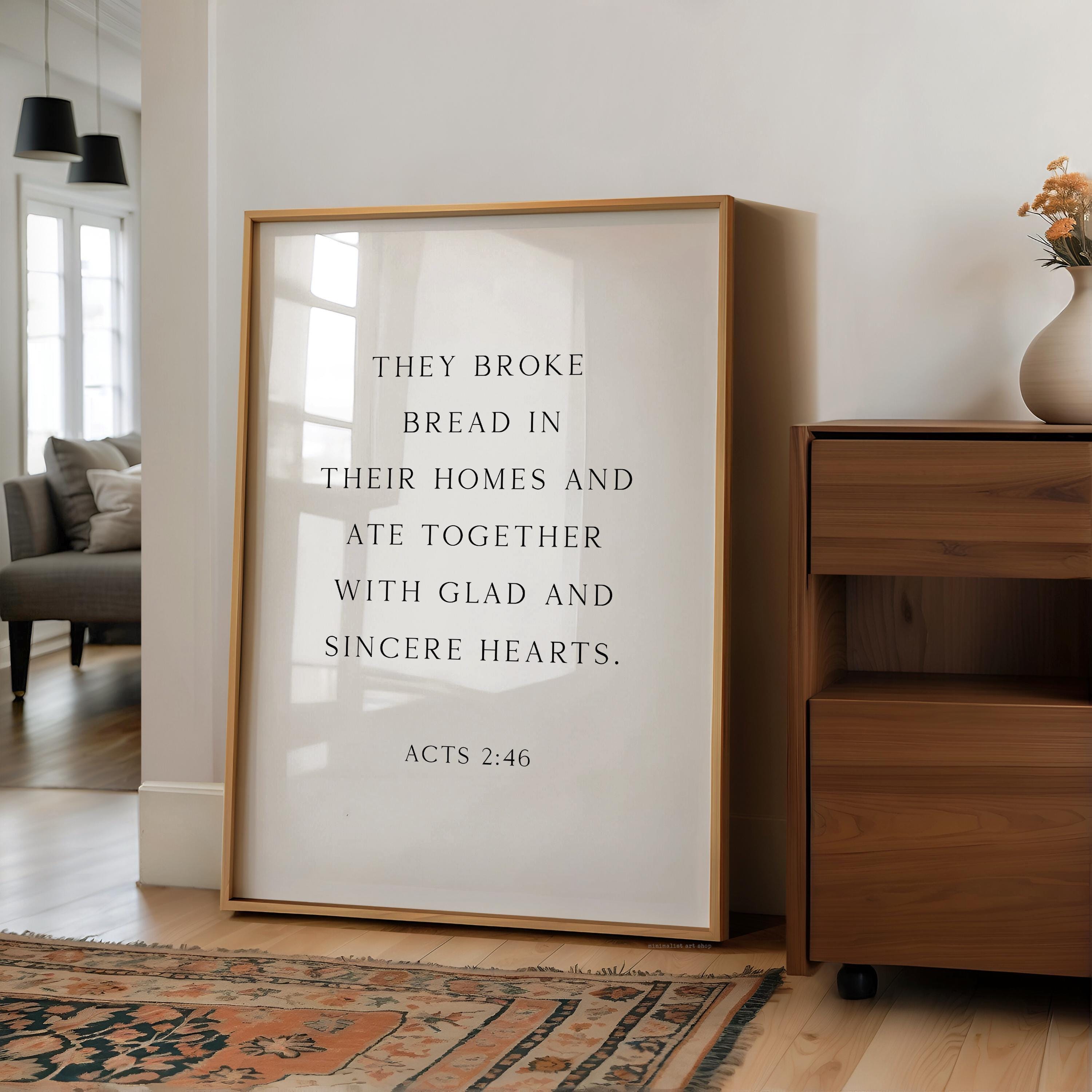 Acts 2:46 – They Broke Bread in Their Homes Print – Biblical Wall Art Typography Christian Home & Kitchen Décor