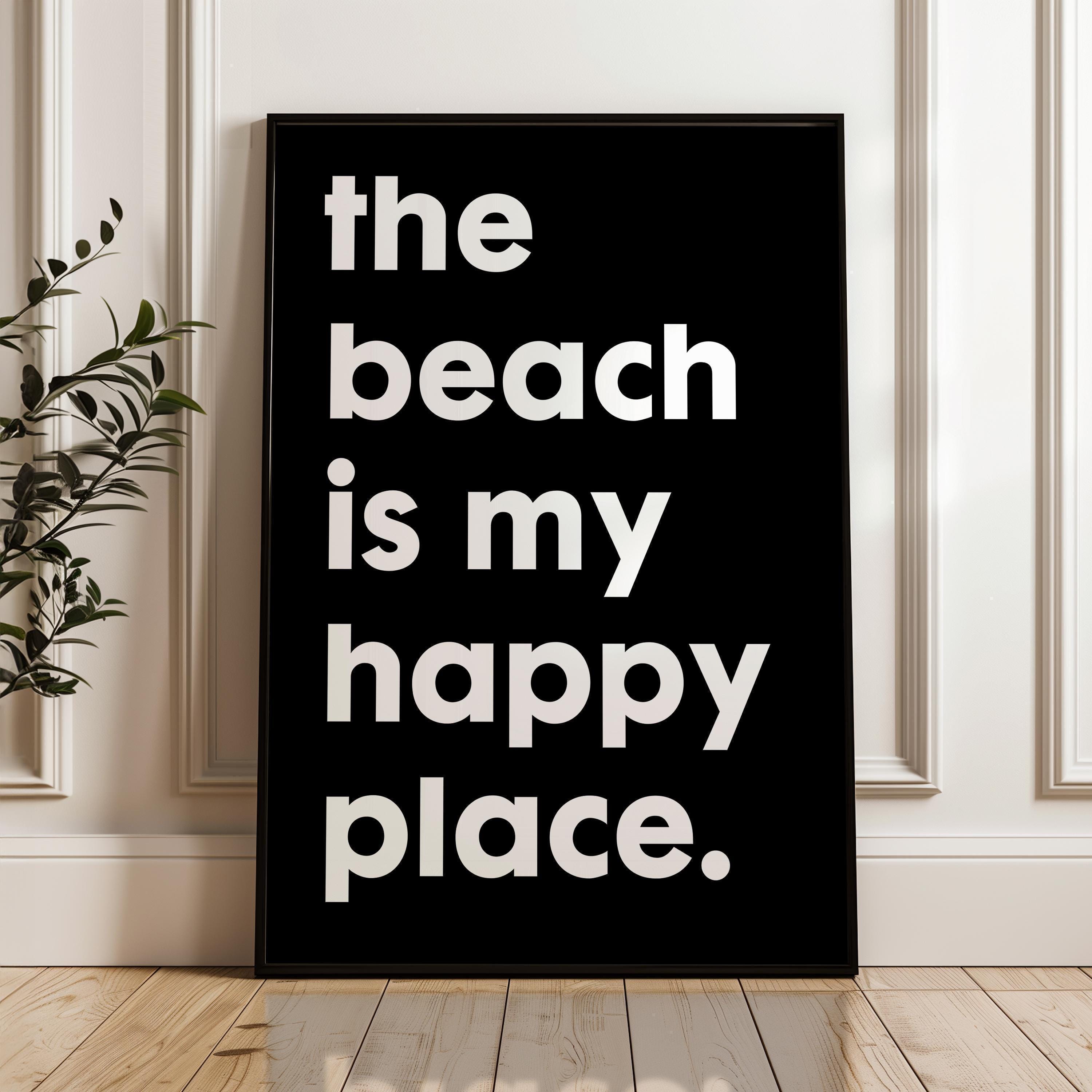The Beach Is My Happy Place Typography Art Print, Travel, Adventure, Vacation