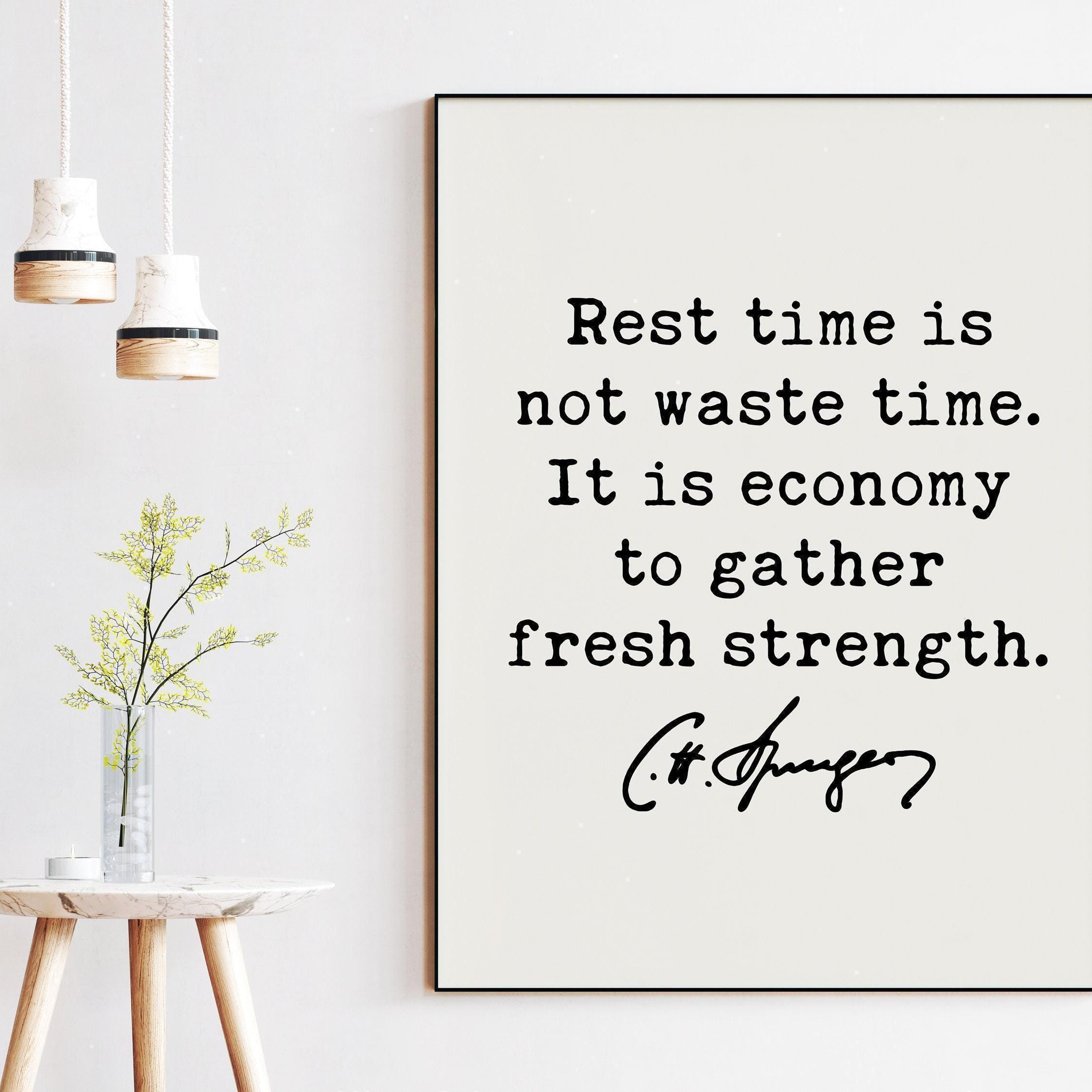 Charles Spurgeon Quote, Rest time is not waste time. It is economy to gather fresh strength. Art Print - Wisdom - Inspiration - Affirmation
