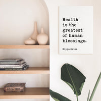 Health is the greatest of human blessings. Hippocrates Quote Canvas Typography Art, Wellness - Fitness - Inspiration - Health