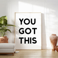 You Got This Minimalist Art Print, Minimalist Print Design - Encouragement - Inspirational - Office Decor - Entrepreneur - Gift