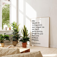 The secret to living well and longer is: eat half, walk double, laugh triple and love without measure. Tibetan Proverb Typography Art Print