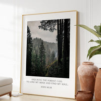 John Muir Quote, And into the forest I go, to lose my mind and find my soul. Art Print - Oregon Evergreen Forest - Silver Falls State Park