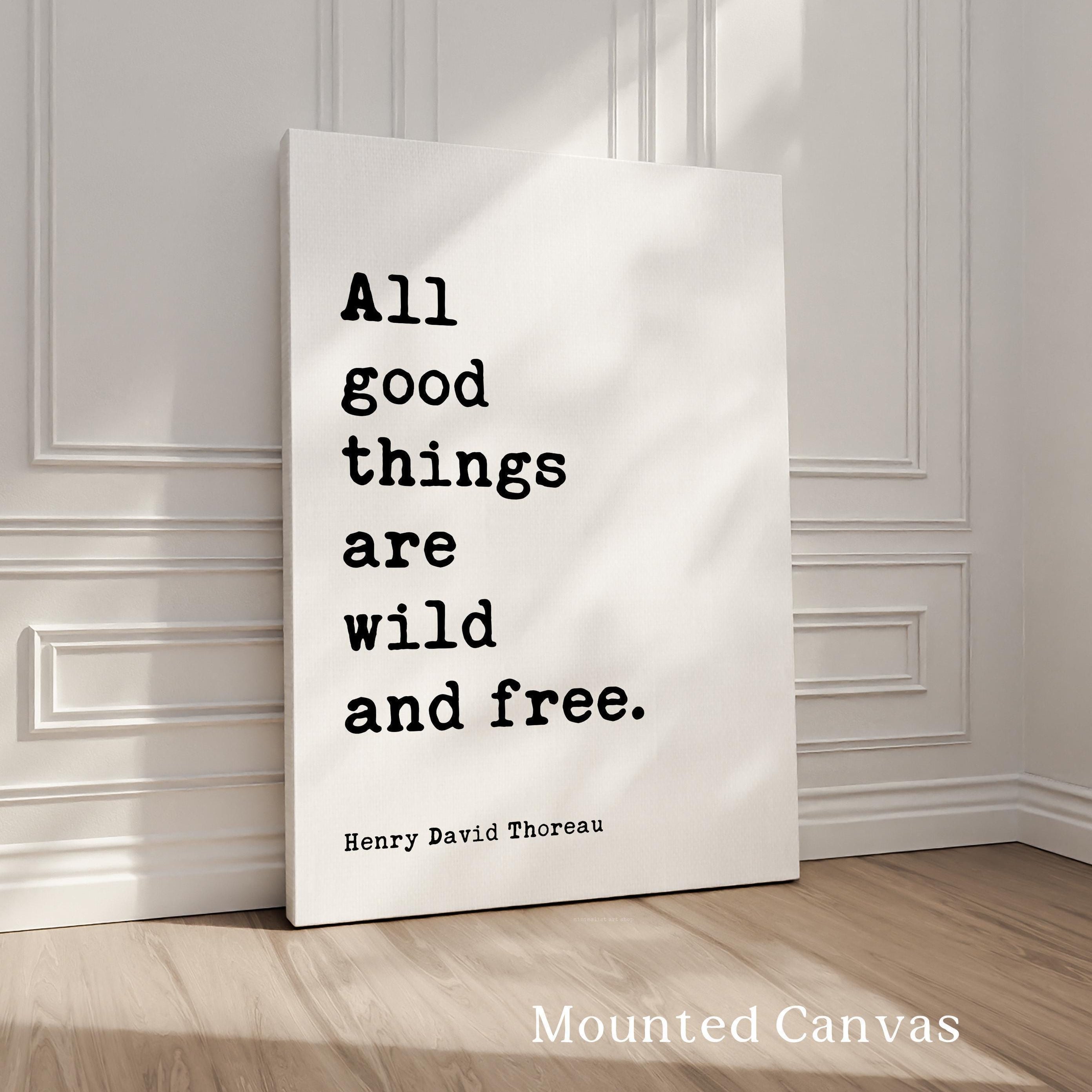 Henry David Thoreau Quote Print, Inspirational All Good Things Wall Art, Nature Lover Decor
