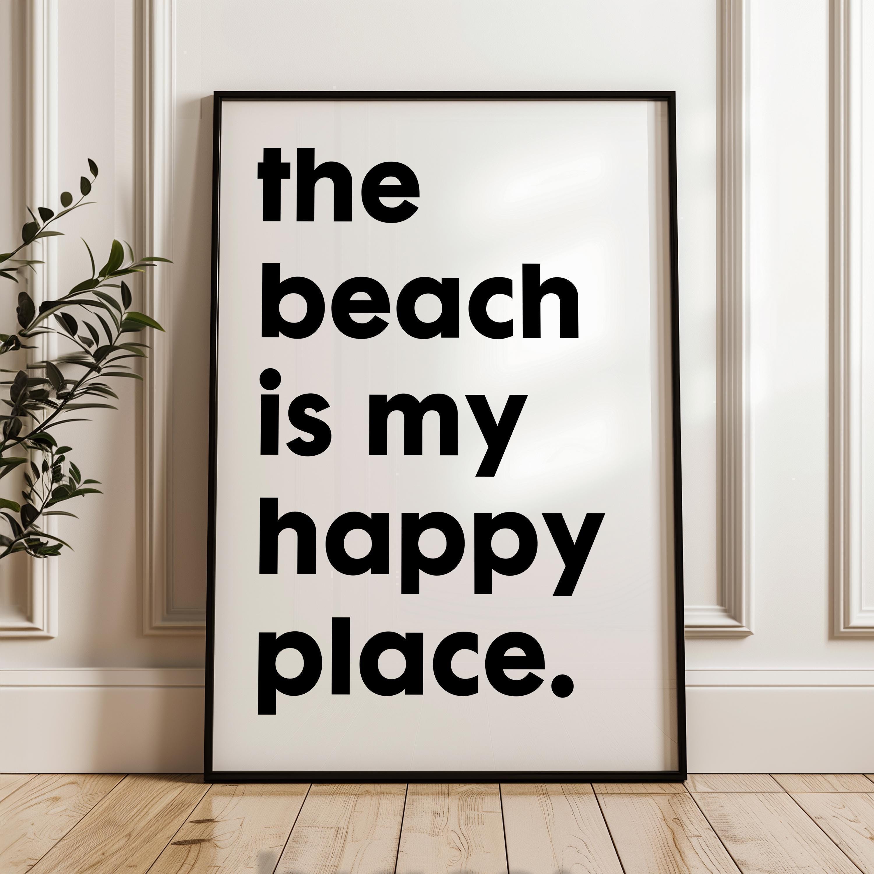 The Beach Is My Happy Place Typography Art Print, Travel, Adventure, Vacation