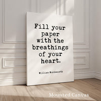 Fill Your Paper with the Breathings of Your Heart, William Wordsworth Quote, Typography Art Print, Literature, Lit, 1833