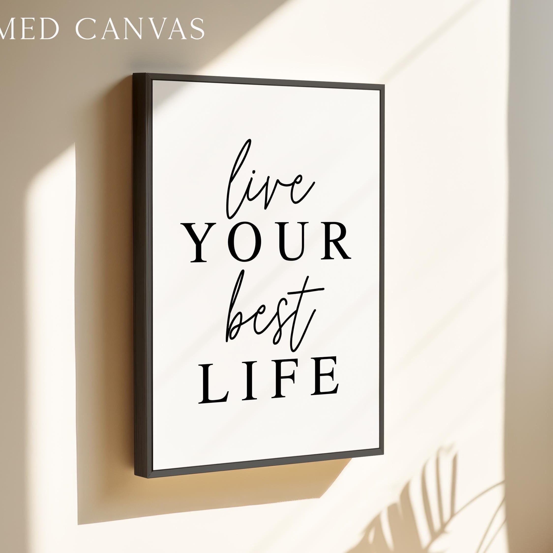 Live Your Best Life Typography Art Print, Inspiration, Gift For Friend, Encouragement, Affirmation