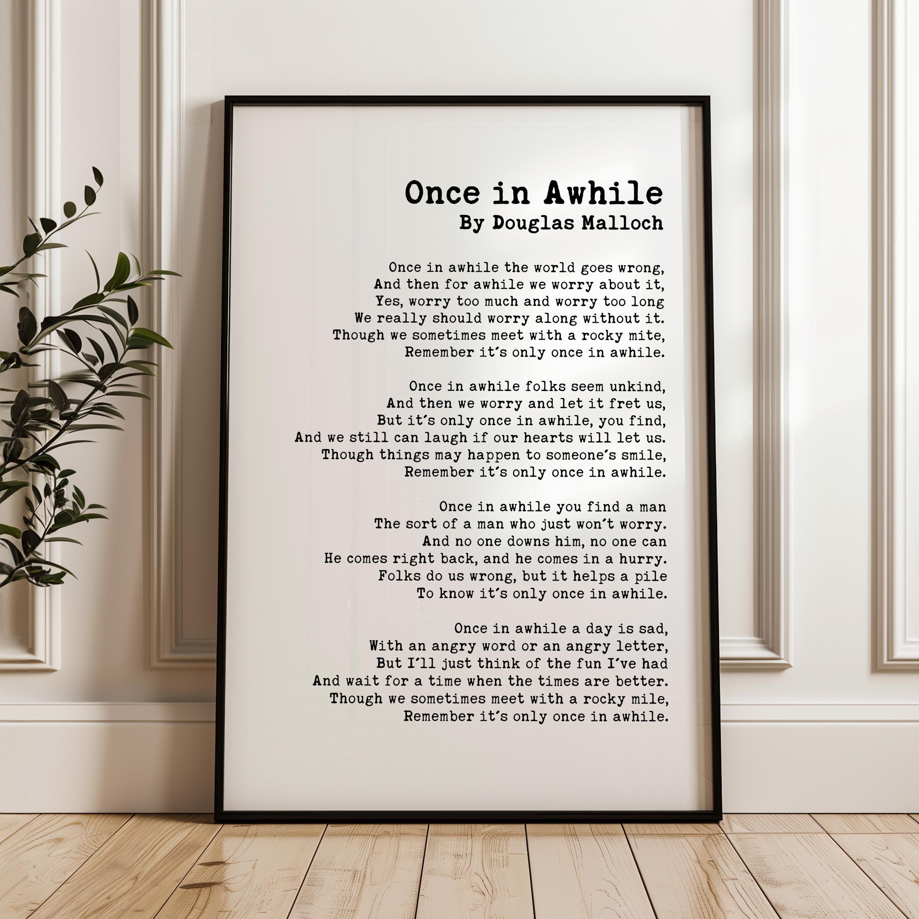 Once in Awhile by Douglas Malloch, Poem, Typography Art Print