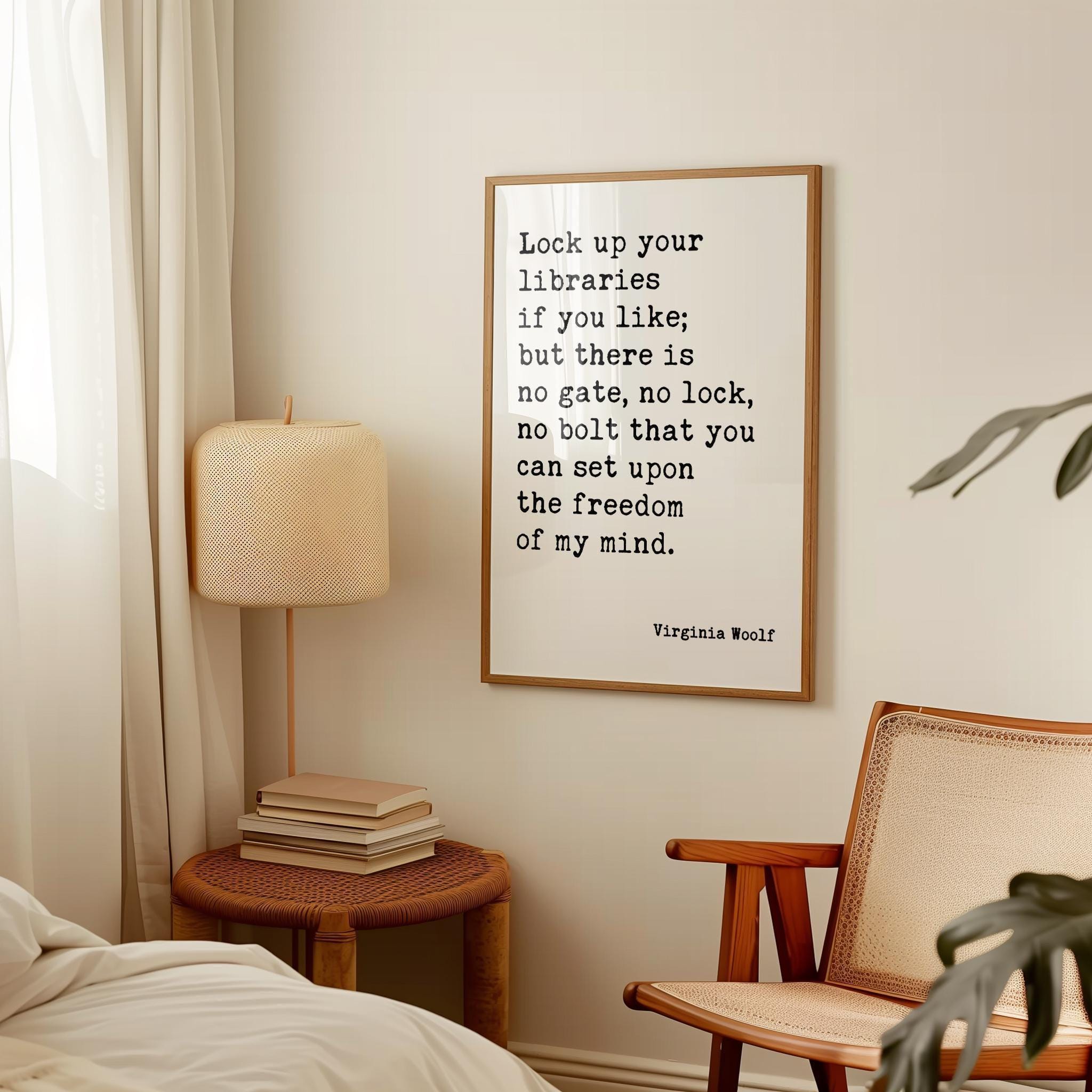 Lock up your libraries if you... no bolt that you can set upon the freedom of my mind., Virginia Woolf Quote, Typography Art Print (1929)