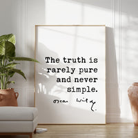 The truth is rarely pure and never simple., Oscar Wilde Quote, The Importance of Being Earnest Typography Art Print