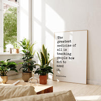 The greatest medicine of all is teaching people how not to need it. Hippocrates Quote Art Print, Health, Fitness, Nutrition, Wellness