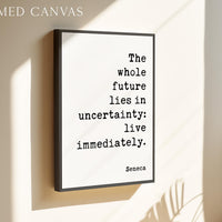 Seneca Quote Wall Art, “The Whole Future Lies in Uncertainty” Stoic Philosophy Print