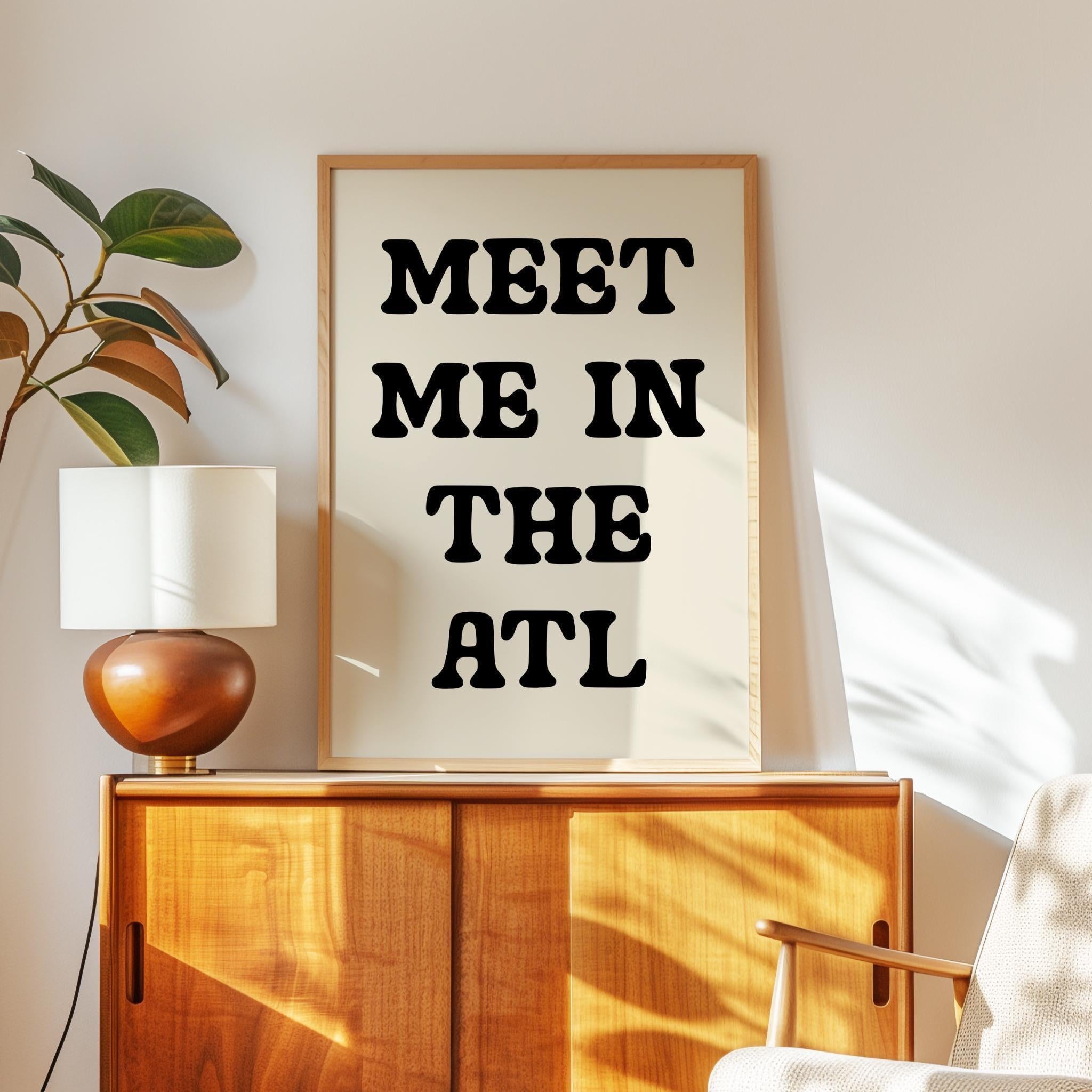 Meet Me In The ATL Minimalist Typography Art Print, Atlanta, Georgia