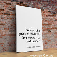 Adopt the pace of nature: her secret is patience., Ralph Waldo Emerson Typography Print - Nature Lover - Hiker - Inspirational - Gift Ideas