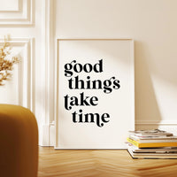 Motivational Typography Print, Good Things Take Time Wall Decor, Modern Minimalist Art