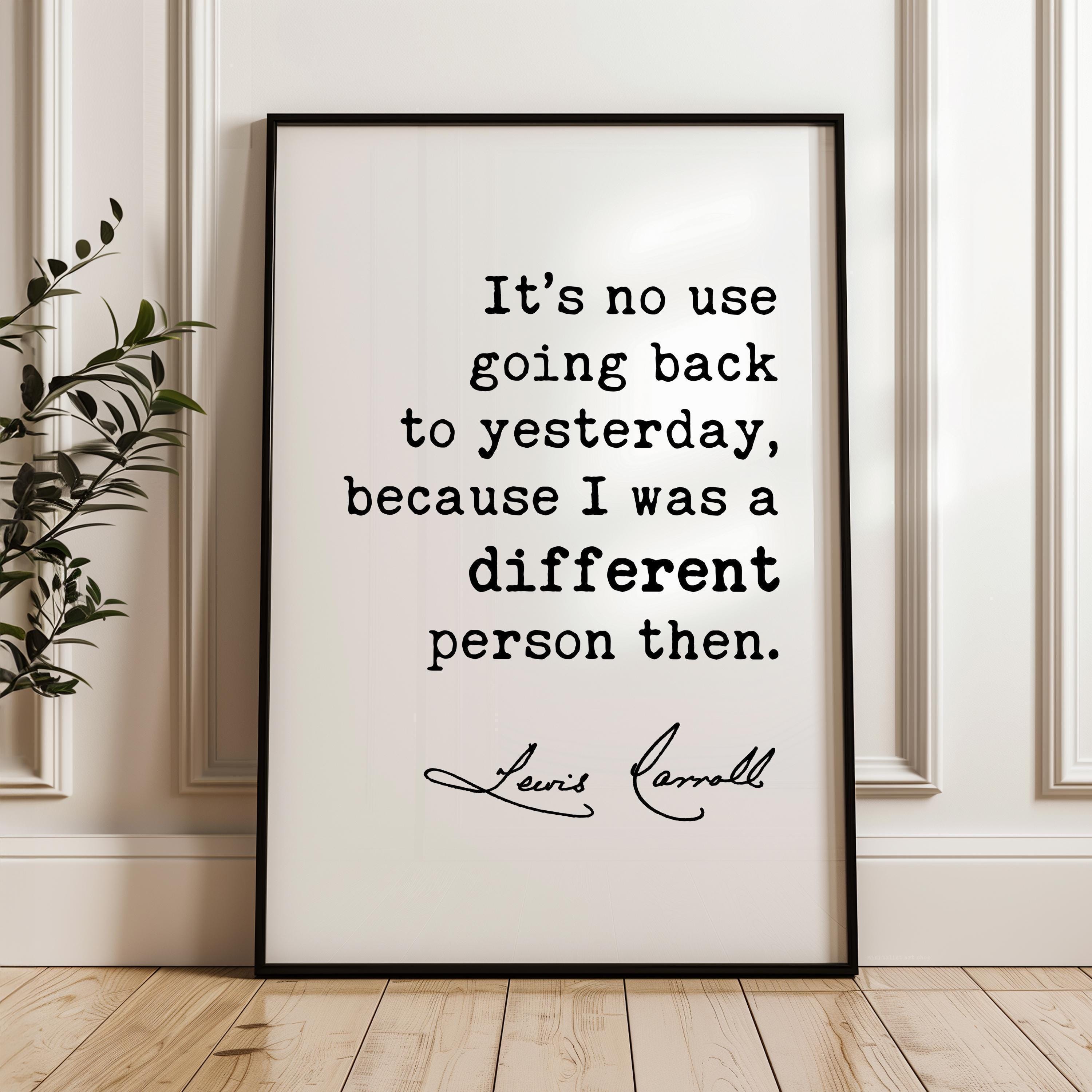 Lewis Carroll Quote, Alice in Wonderland Literary Art, It’s No Use Going Back