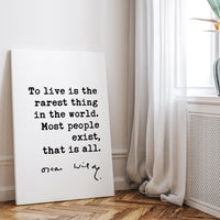 To live is the rarest thing in the world. Most people exist, that is all. Oscar Wilde Quote Low Profile Mounted Canvas Typography Art Print