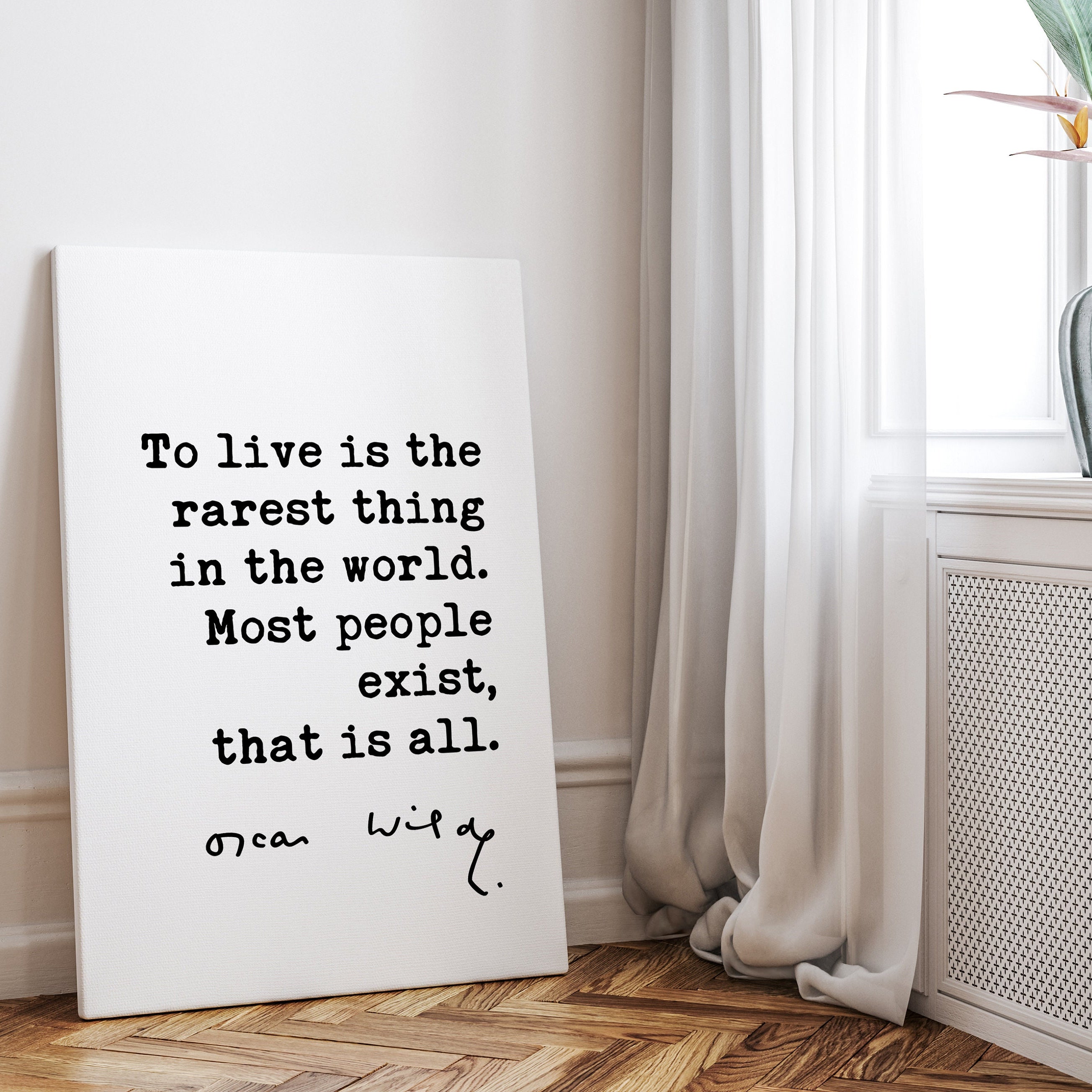 To live is the rarest thing in the world. Most people exist, that is all. Oscar Wilde Quote Low Profile Mounted Canvas Typography Art Print