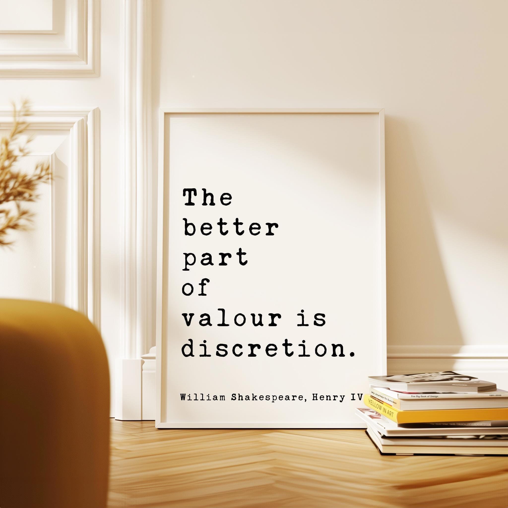 The better part of valour is discretion., Henry IV, William Shakespeare Quote, Typography Art Print, Literature