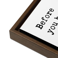 Before you heal someone, ask him if he's willing to give up the things that make him sick. Hippocrates Quote Framed Canvas Art