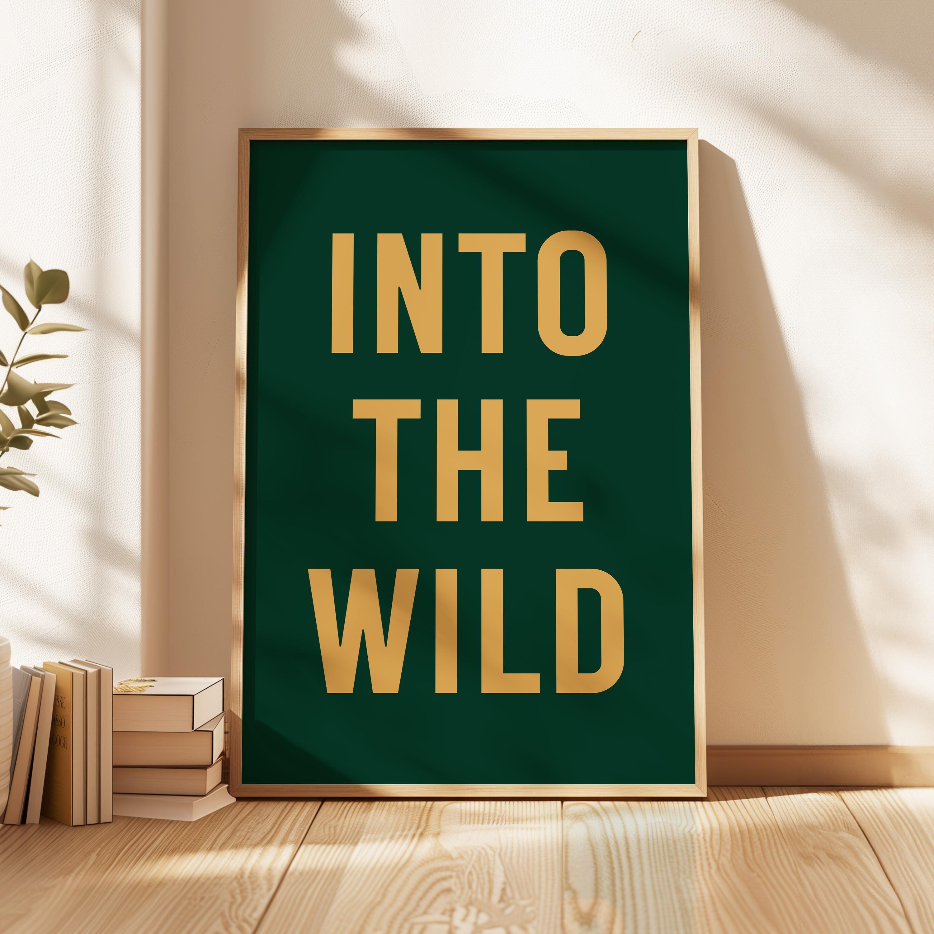 Into the Wild Print, Adventure Hiking Decor, Outdoor Typography, Nature Lover Gift, Cabin Wall Art