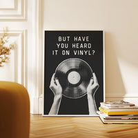 But Have You Heard It on Vinyl Print, Record Wall Art, Retro Collector Gift