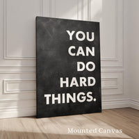 You Can Do Hard Things. Quote Typography Art Print, Inspirational, Fitness, Sports, Entrepreneur, Gift