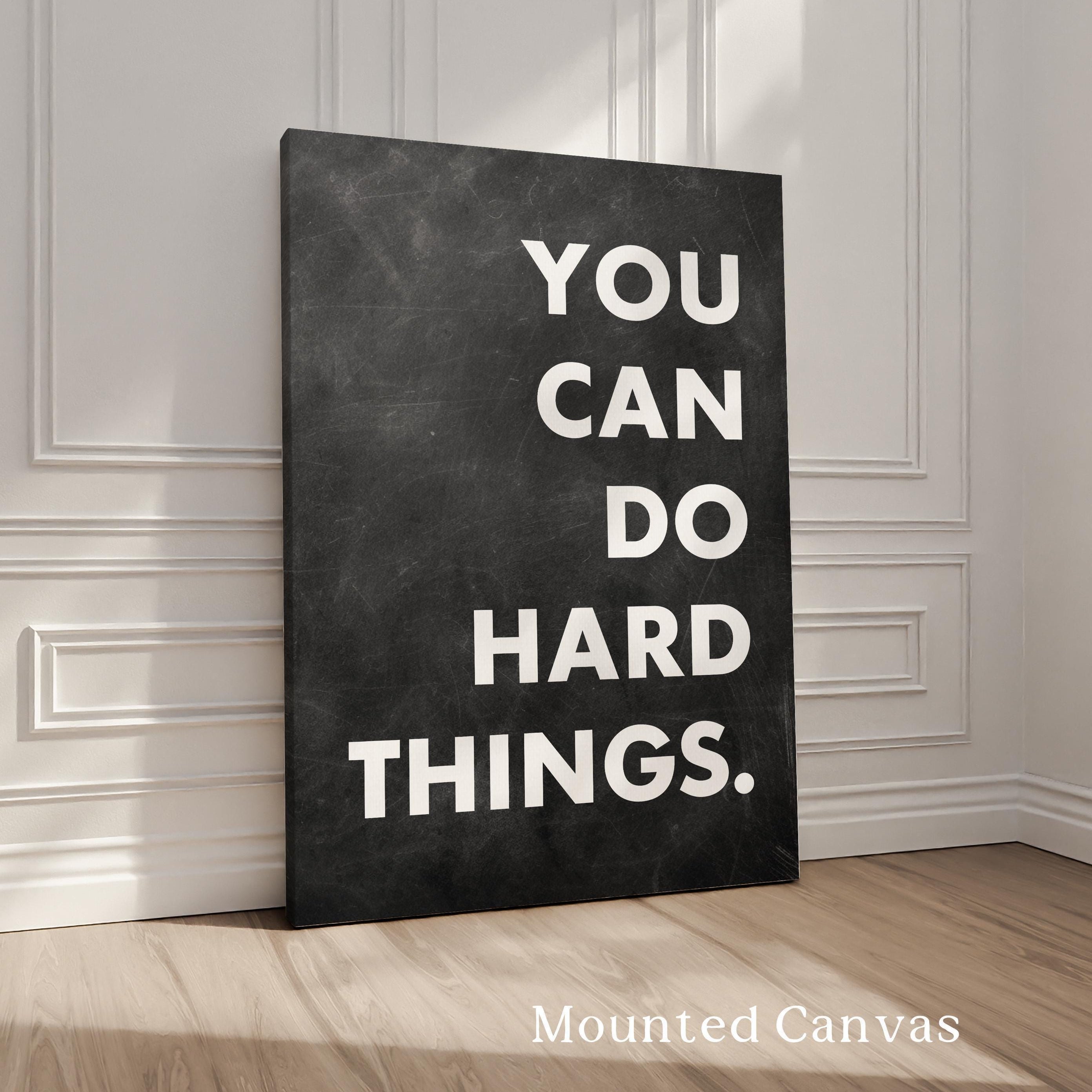 You Can Do Hard Things. Quote Typography Art Print, Inspirational, Fitness, Sports, Entrepreneur, Gift