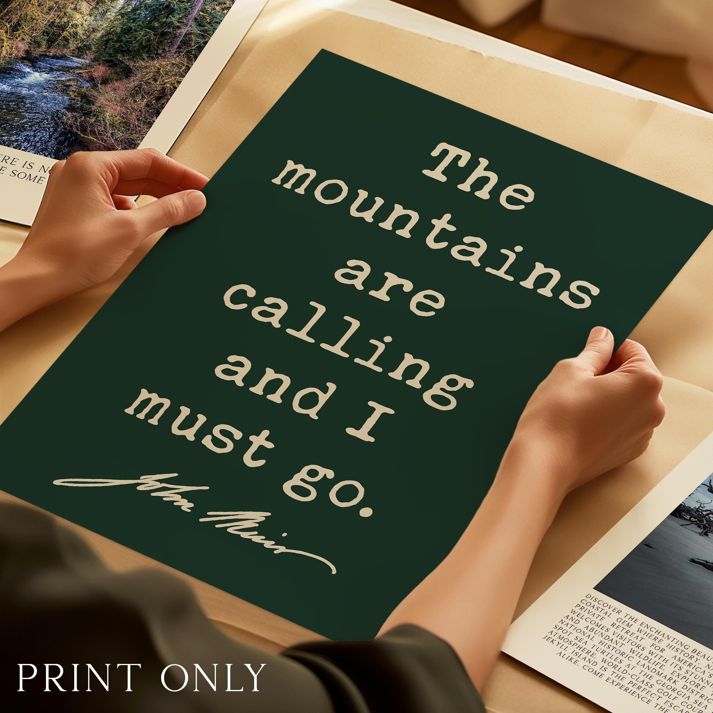 The Mountains are Calling and I Must Go, John Muir Quote, Typography Art Print