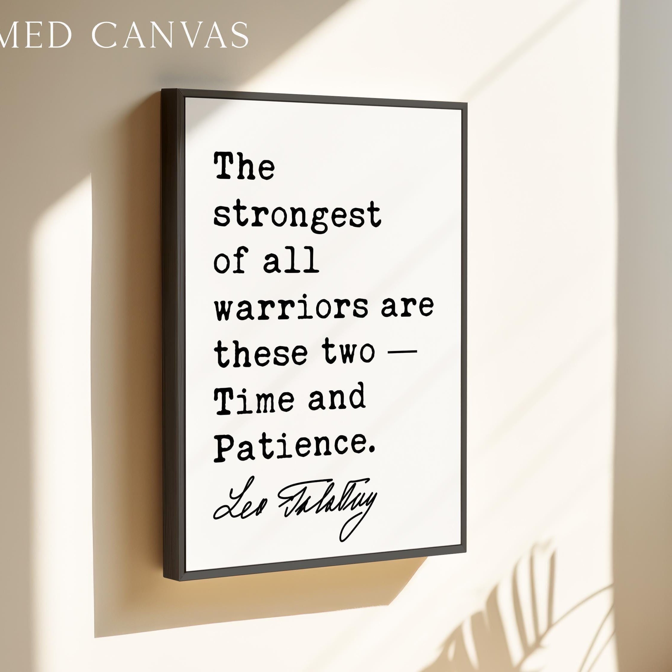 The strongest of all warriors are these two — Time and Patience., Leo Tolstoy Quote, Typography Art Print