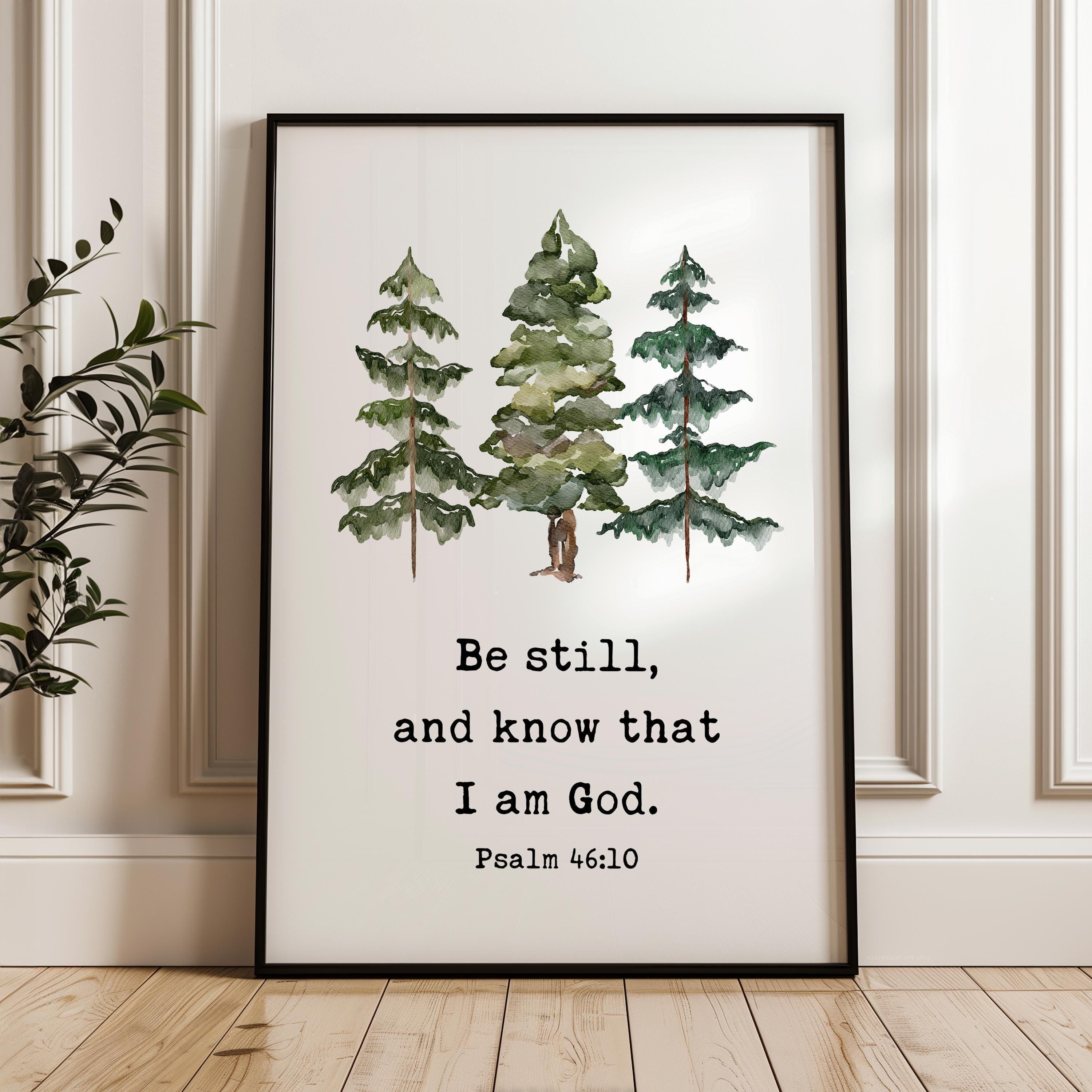 Be Still and Know That I Am God Print, Psalm 46:10 Wall Art, Christian Home Decor, Watercolor Trees