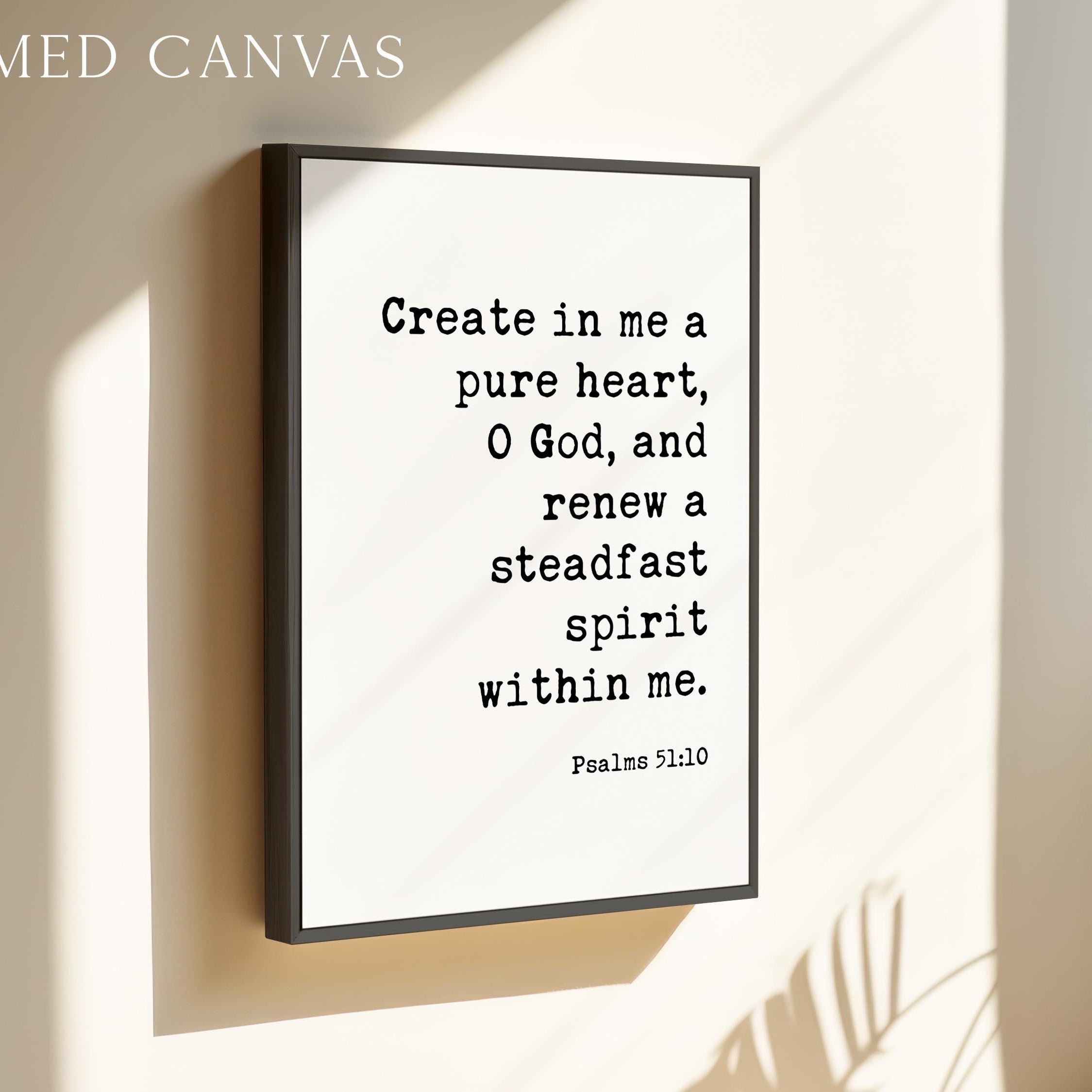 Psalm 51:10 Wall Art, Create In Me A Pure Heart Print, Christian Bible Verse Decor