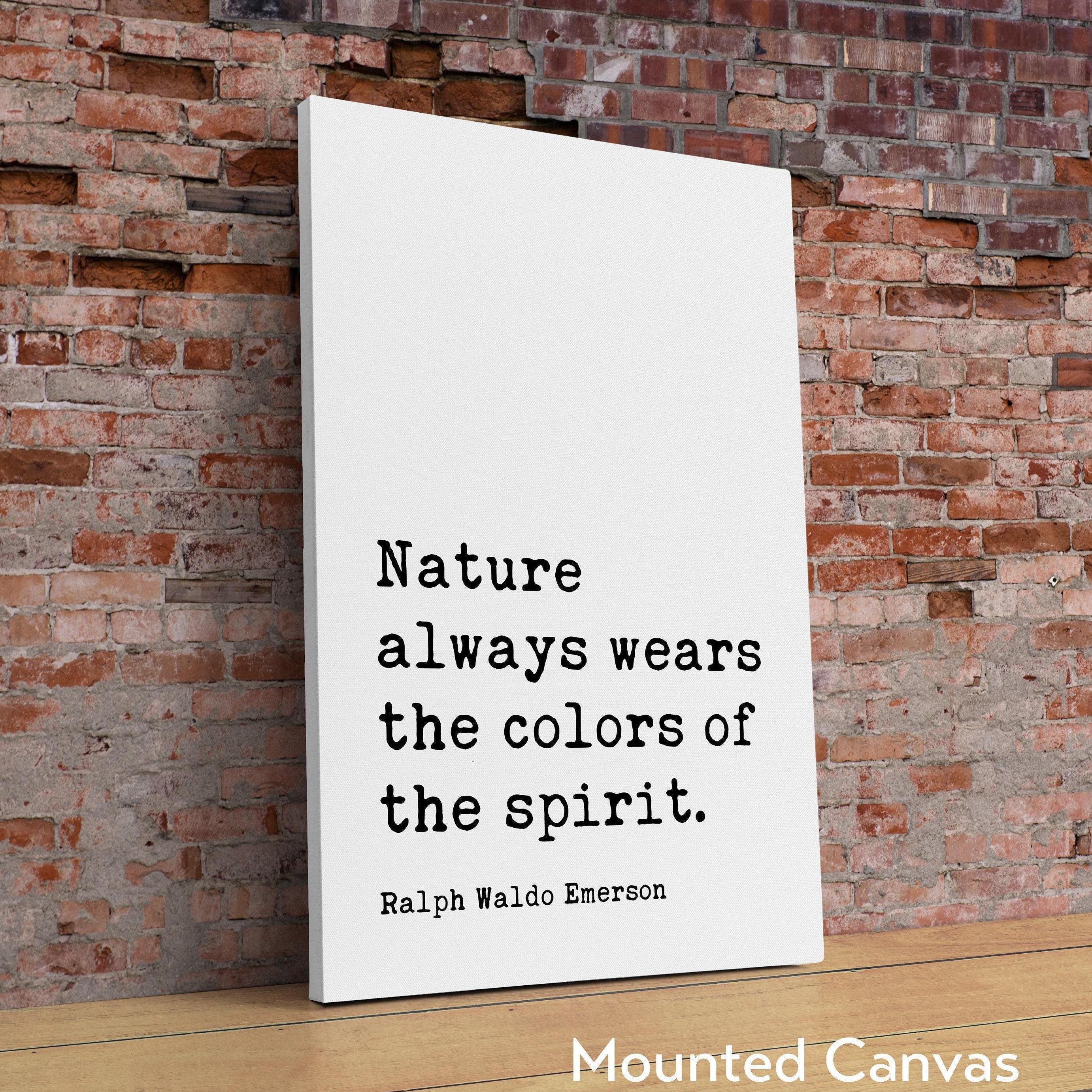 Nature always wears the colors of the spirit., Ralph Waldo Emerson Typography Art Print - Nature Lover - Conservationist - Environment