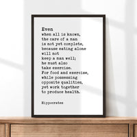 Hippocrates Quote - Even when all is known, the care of a man is not yet complete... Typography Art Print - Health, Fitness, Nutrition
