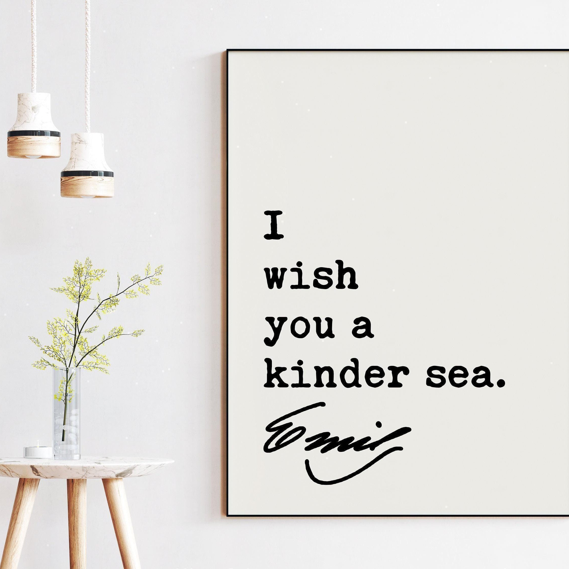I wish you a kinder sea., Emily Dickinson Quote, Typography Art Print