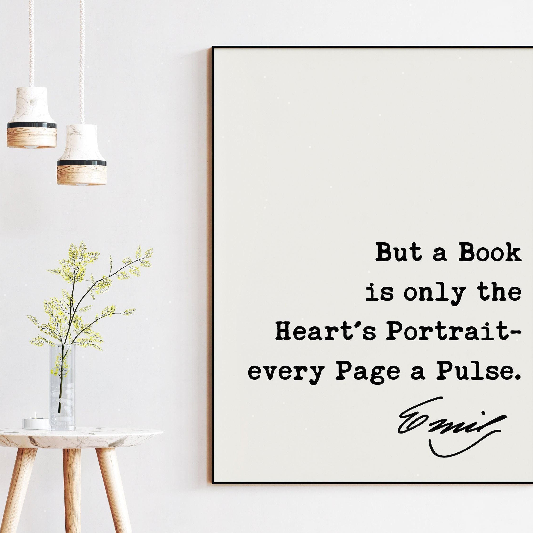 Emily Dickinson Quote, But a Book is only the Heart's Portrait- every Page a Pulse. Art Print - Book Lovers - Library Art